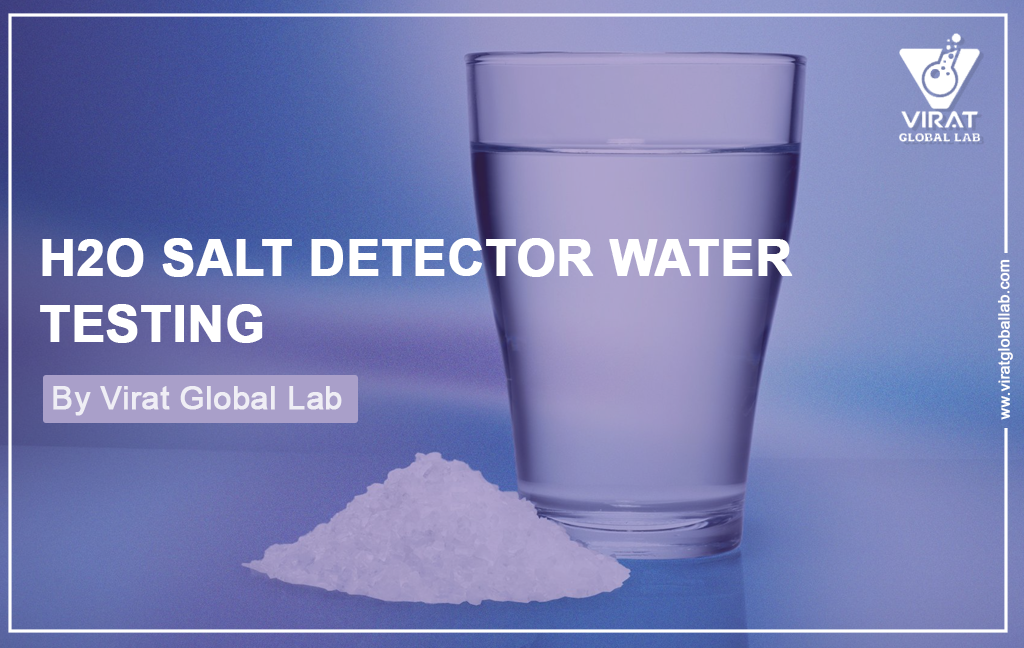 H2O Salt Detector Water  Testing  By Virat Global Lab